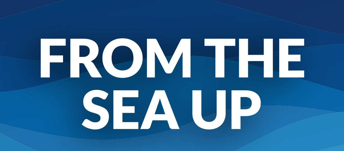 Introducing: From the Sea Up